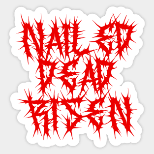 Death Metal Easter Nailed Dead Risen Impending Doom Sticker